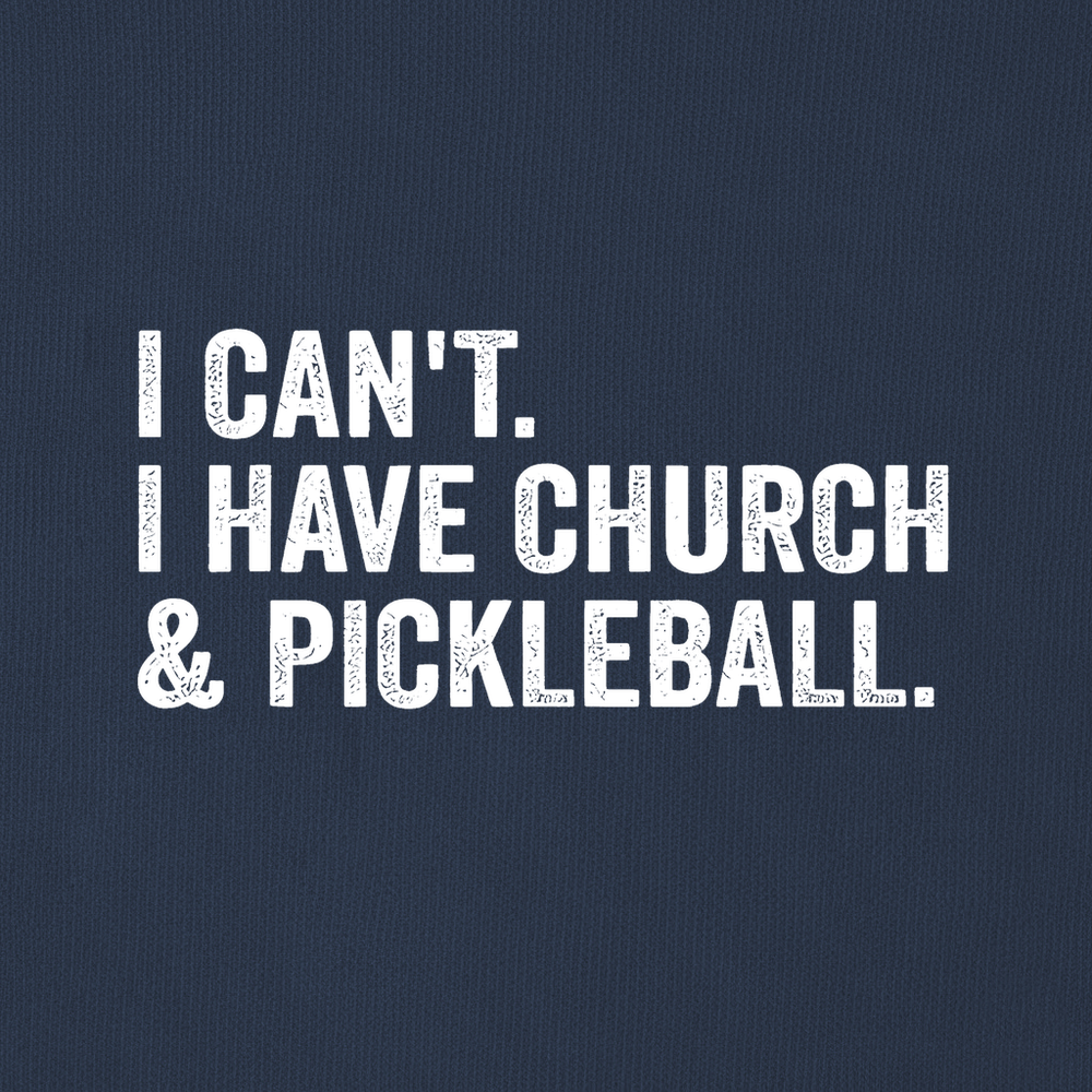 I Cant I Have Church And Pickleball Sweatshirt - Picklechillz