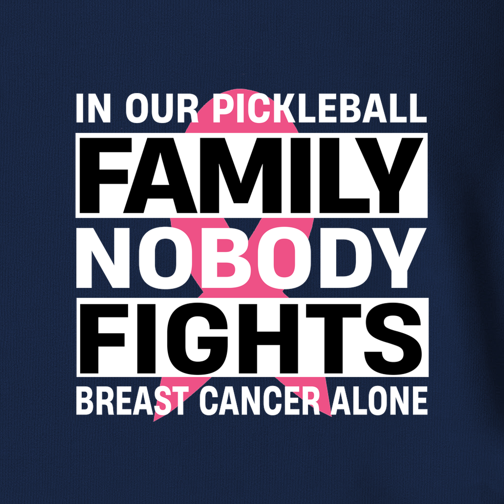 In Our Pickleball Family, Nobody Fights Breast Cancer Alone Long Sleeve - Picklechillz