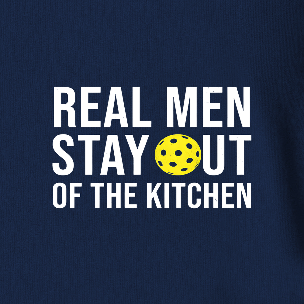Real Men Stay Out Of The Kitchen Unisex T-Shirt - Picklechillz