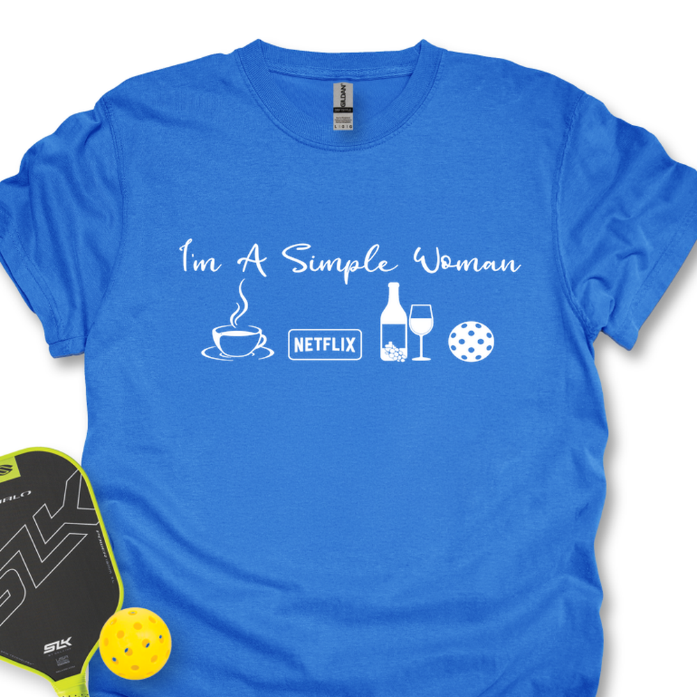 I'm A Simple Woman Coffee, Netflix, Wine, Pickleball Unisex T-Shirt - Picklechillz