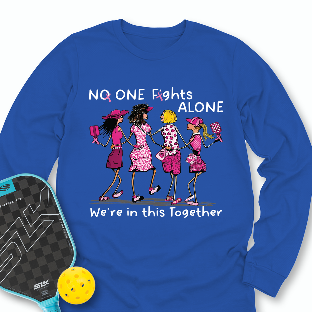 No One Fights Alone – We’Re In This Together Long Sleeve - Picklechillz