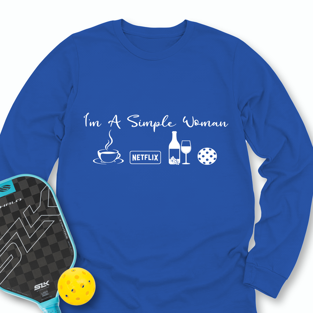 I'm A Simple Woman Coffee, Netflix, Wine, Pickleball Long Sleeve - Picklechillz