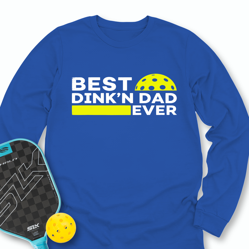 Best Dinkn Dad Ever Funny Pickleball Long Sleeve - Picklechillz