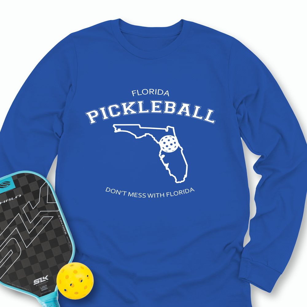 Don't Mess With Florida Pickleball Long Sleeve - Picklechillz