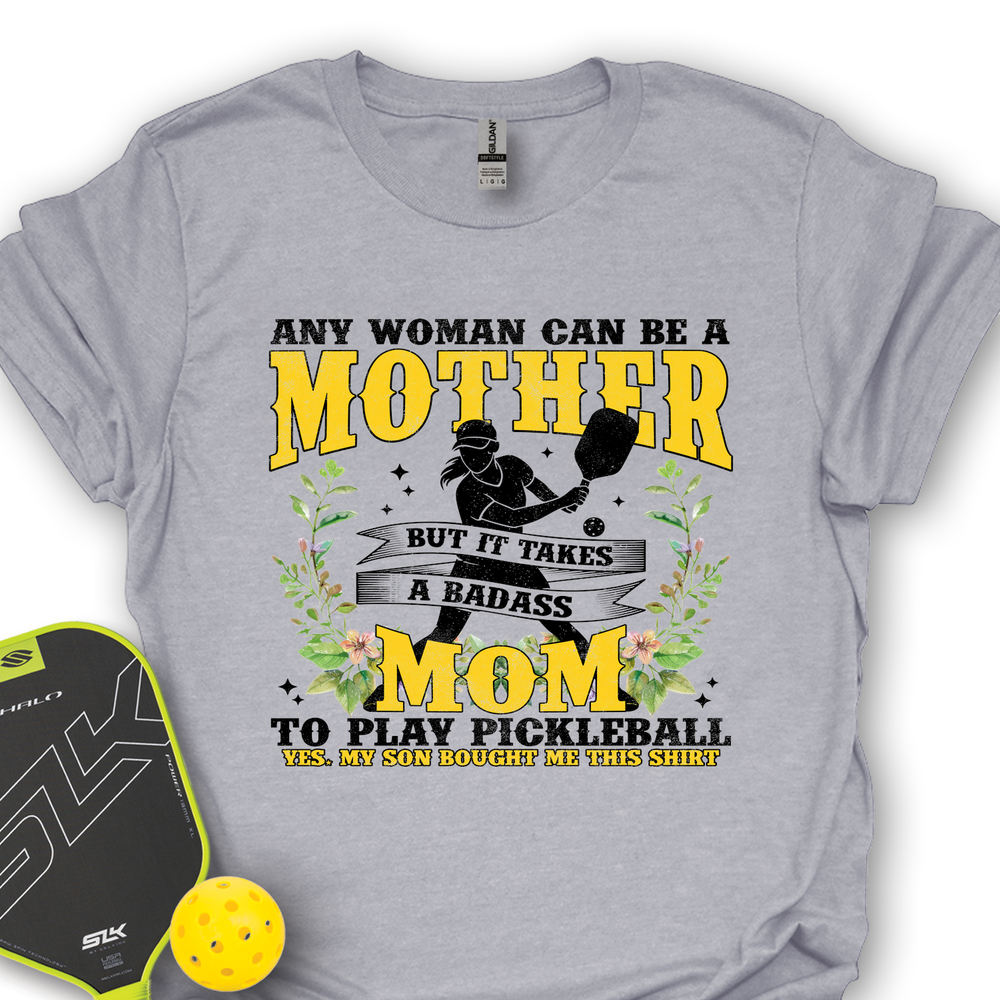 Any Woman Can Be A Mother, Mom To Play Pickleball  V2 Unisex T-Shirt - Picklechillz