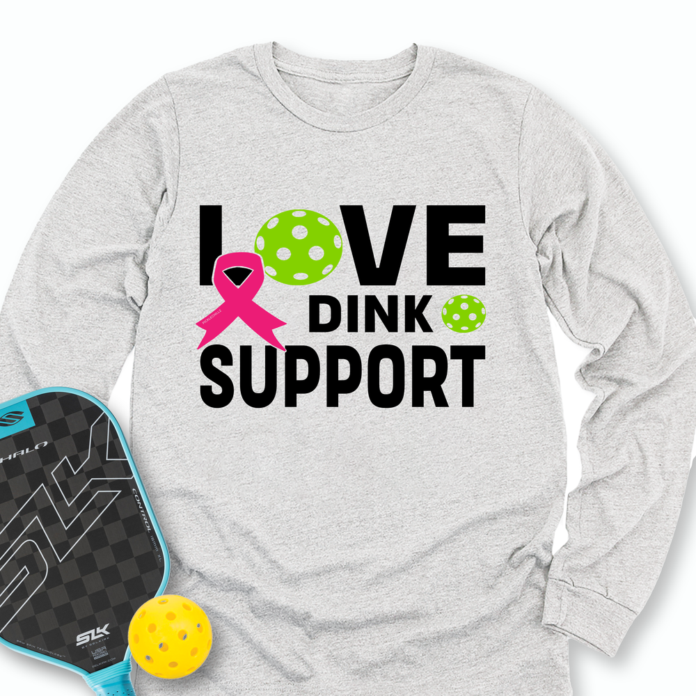 Love, Dink, Support Long Sleeve - Picklechillz