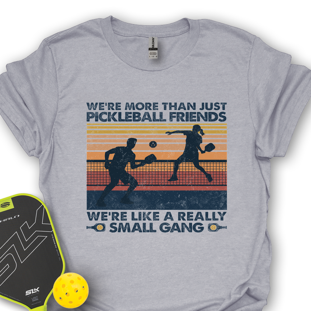 We're More Than Just Pickleball Friends We're like A Really Small Gang Vintage Unisex T-Shirt - Picklechillz