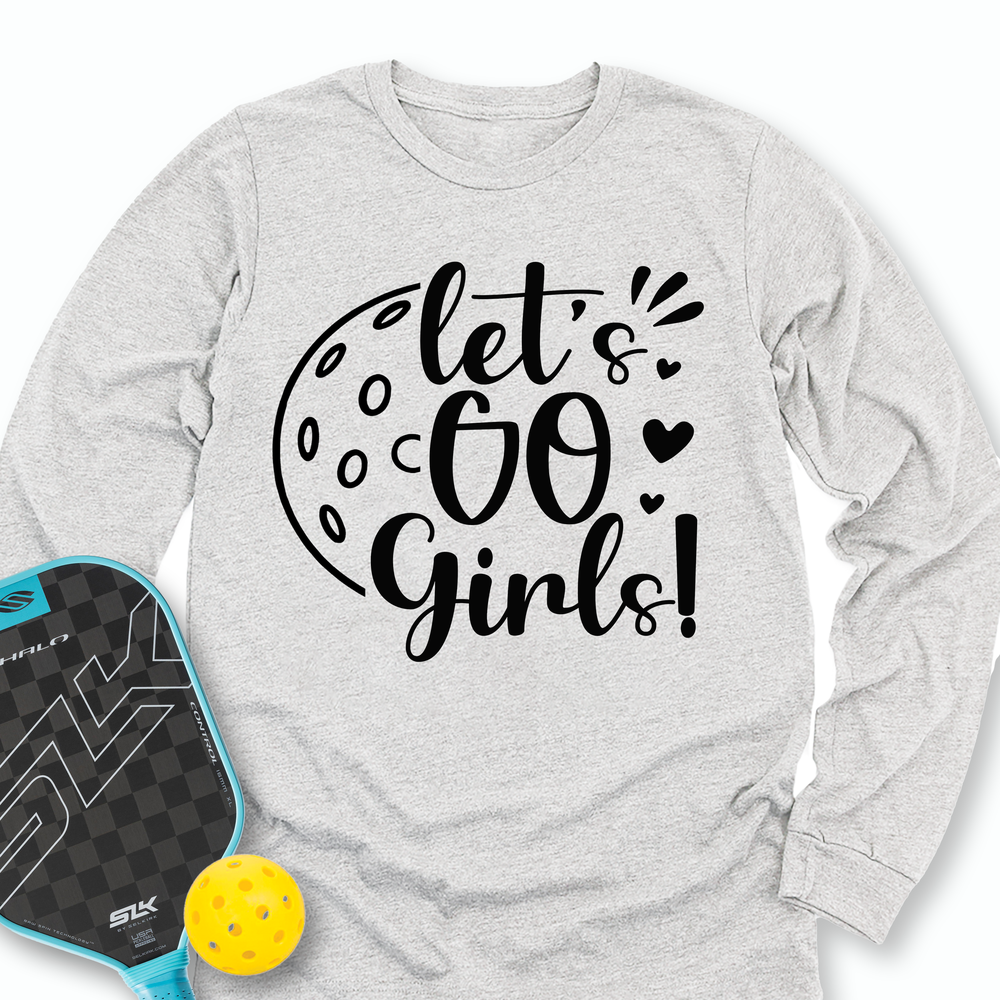 Let's Go Girl For Player Long Sleeve - Picklechillz (Copy)