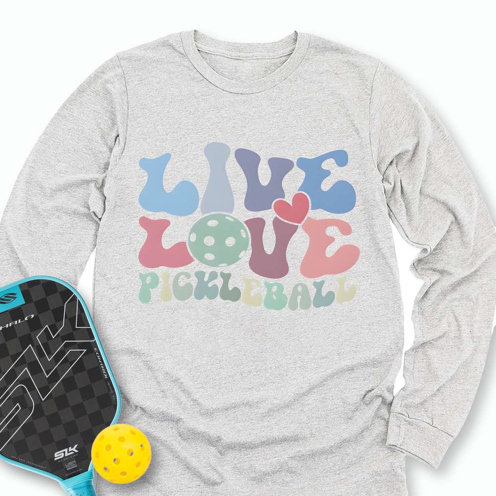 Live Love Pickleball Player Cute Long Sleeve - Picklechillz