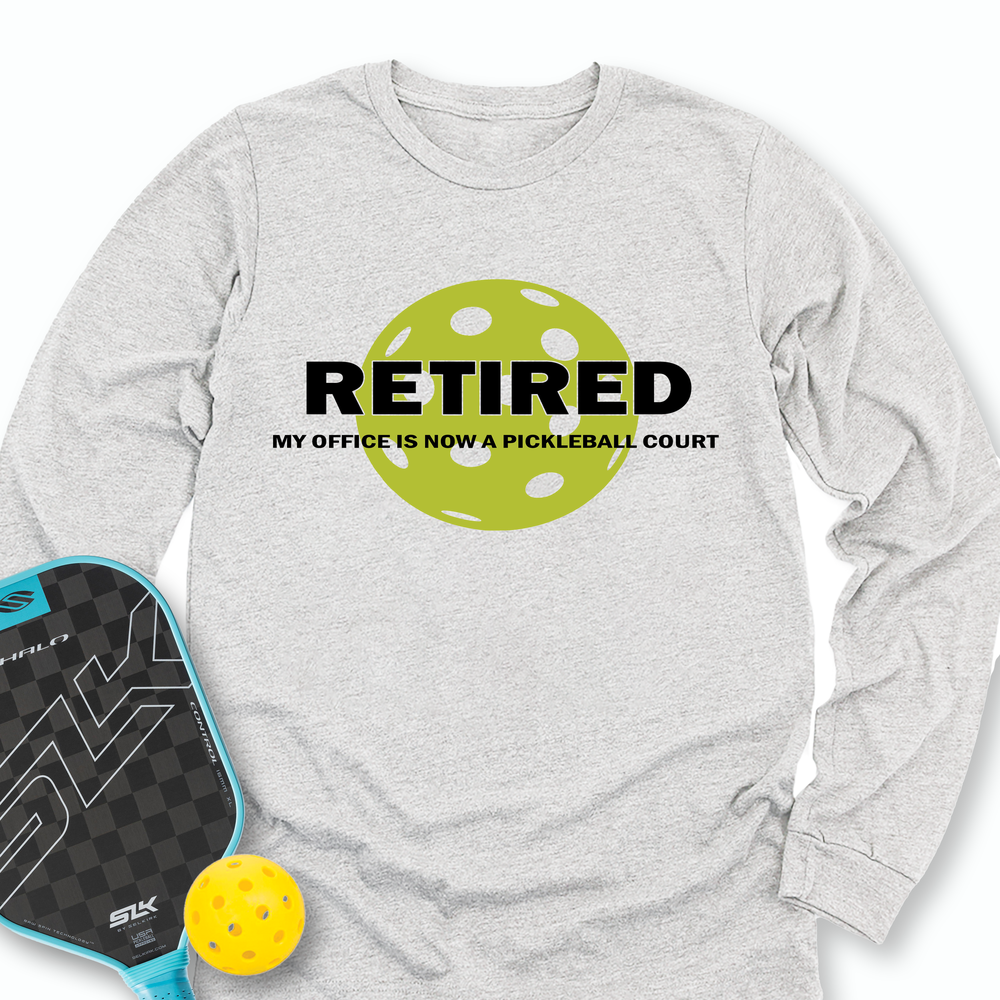 Retired My Office Is Now A Pickleball Court Long Sleeve - Picklechillz