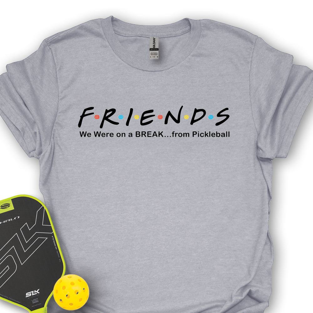 We Were on a BREAK... from Pickleball Unisex T-Shirt - Picklechillz