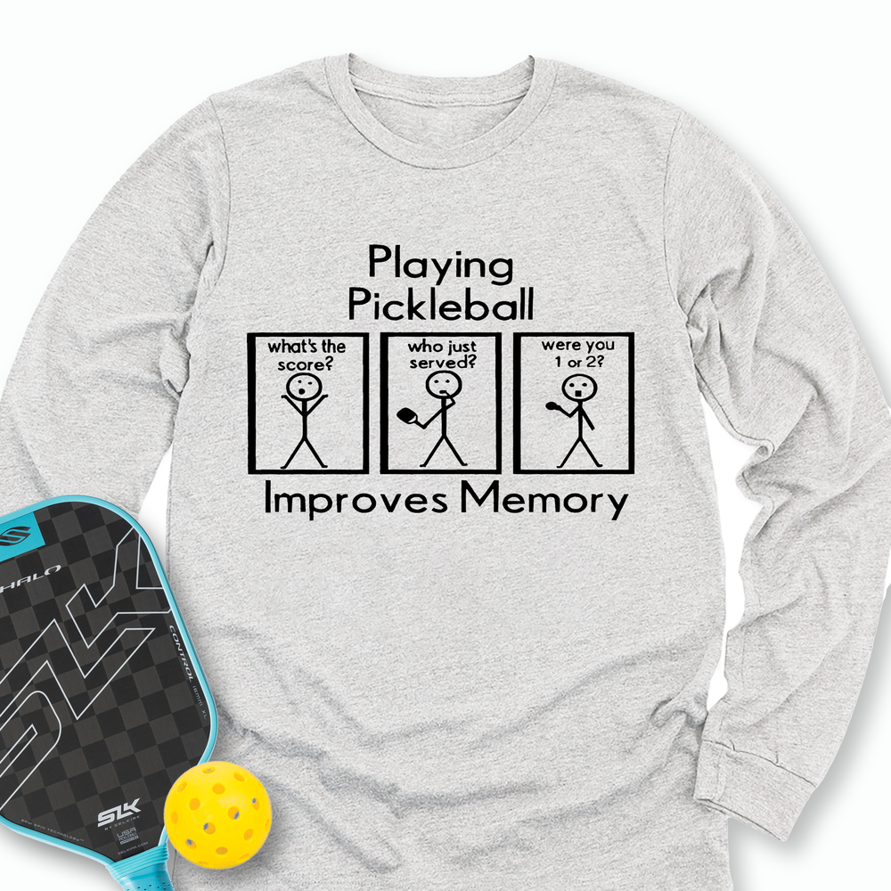 Playing Pickleball Improves Memory Long Sleeve - Picklechillz