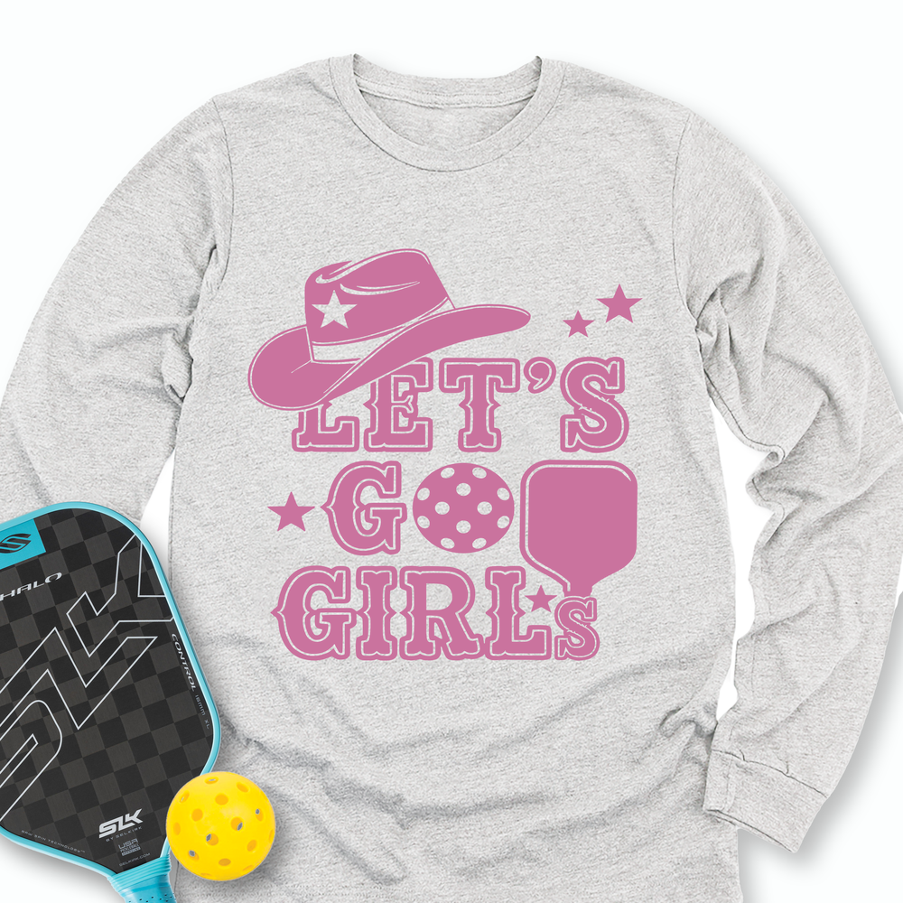 Let's Go Girls Cowboy Pickleball Long Sleeve - Picklechillz