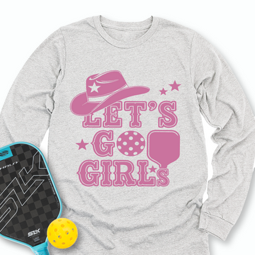 Let's Go Girls Cowboy Pickleball Long Sleeve - Picklechillz