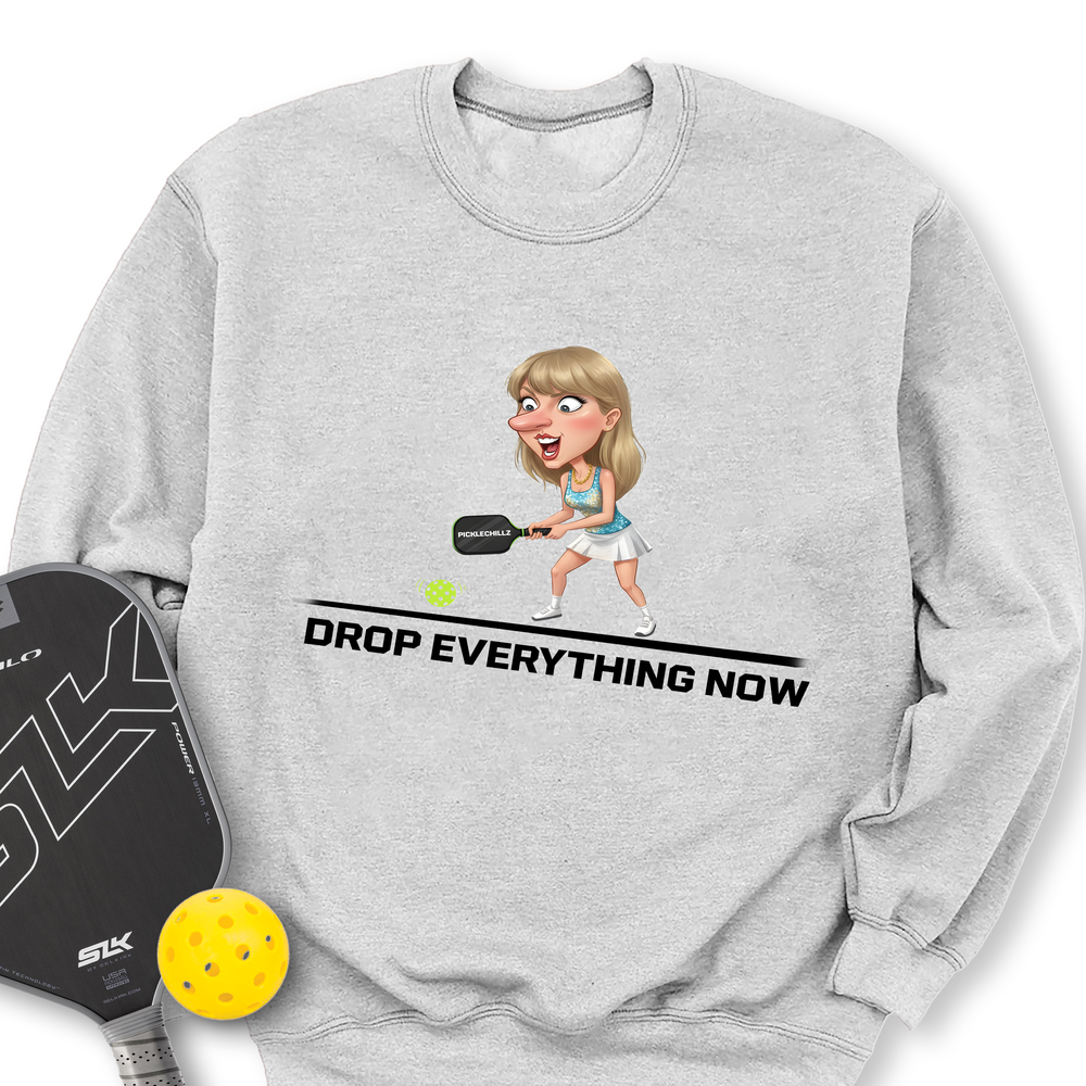 Drop Everything Now Sweatshirt - Picklechillz