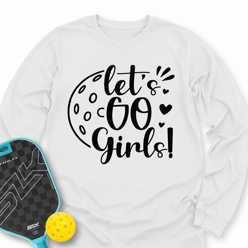 Let's Go Girl For Player Long Sleeve - Picklechillz (Copy)