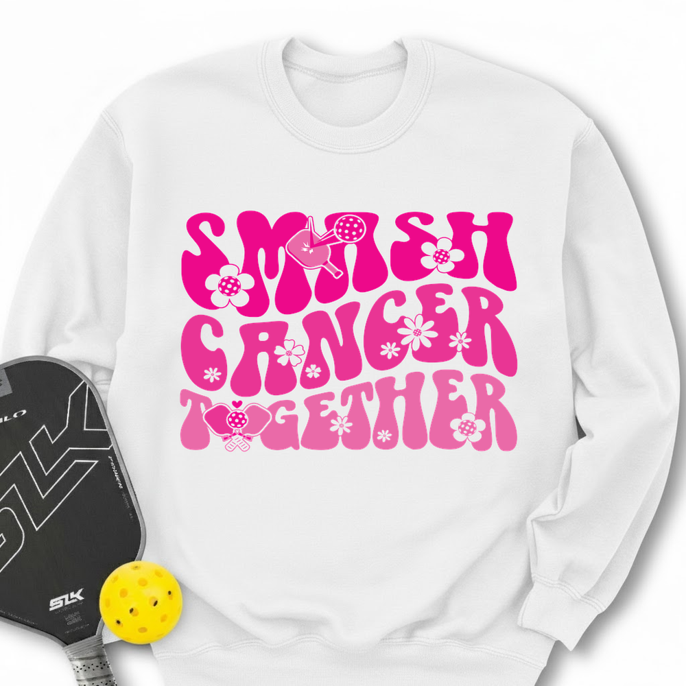 Smash Cancer Together Sweatshirt - Picklechillz