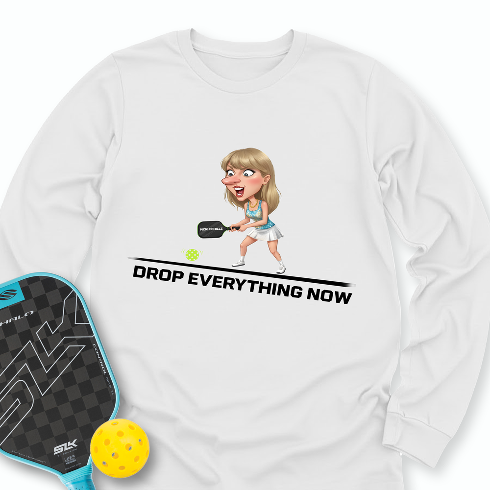 Drop Everything Now Long Sleeve - Picklechillz