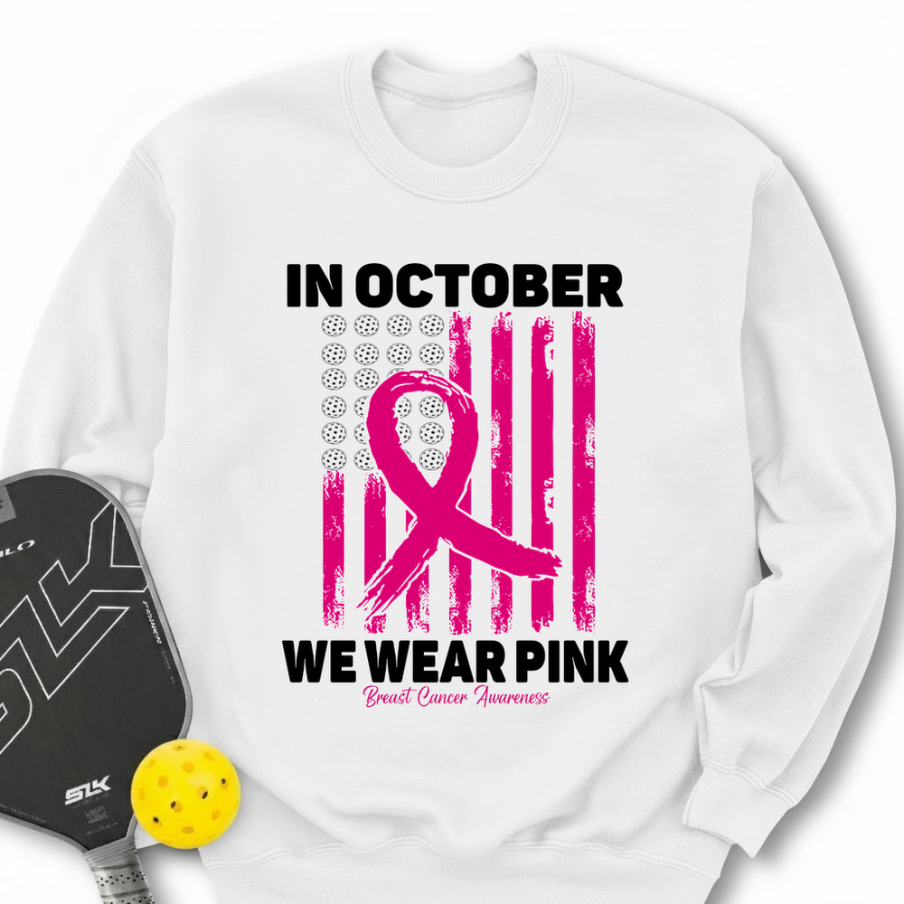 In October We Wear Pink Breast Cancer Awareness Flag Sweatshirt - Picklechillz