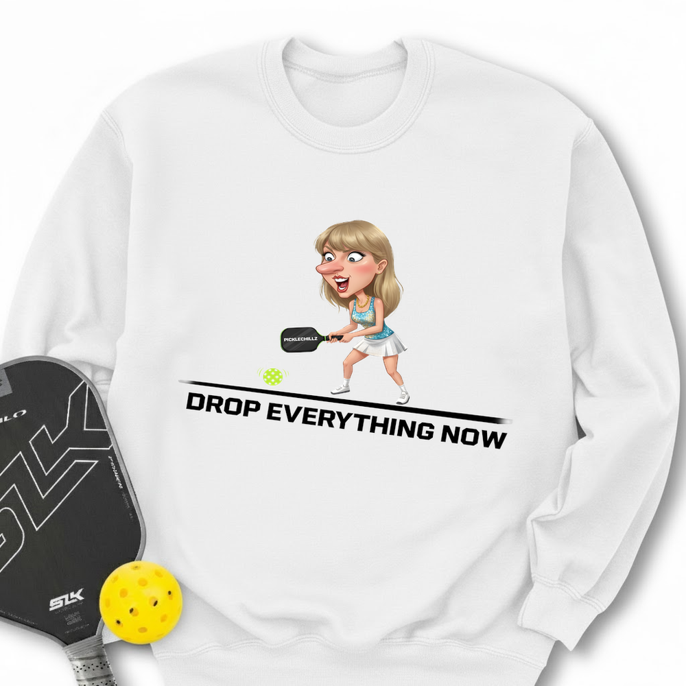 Drop Everything Now Sweatshirt - Picklechillz