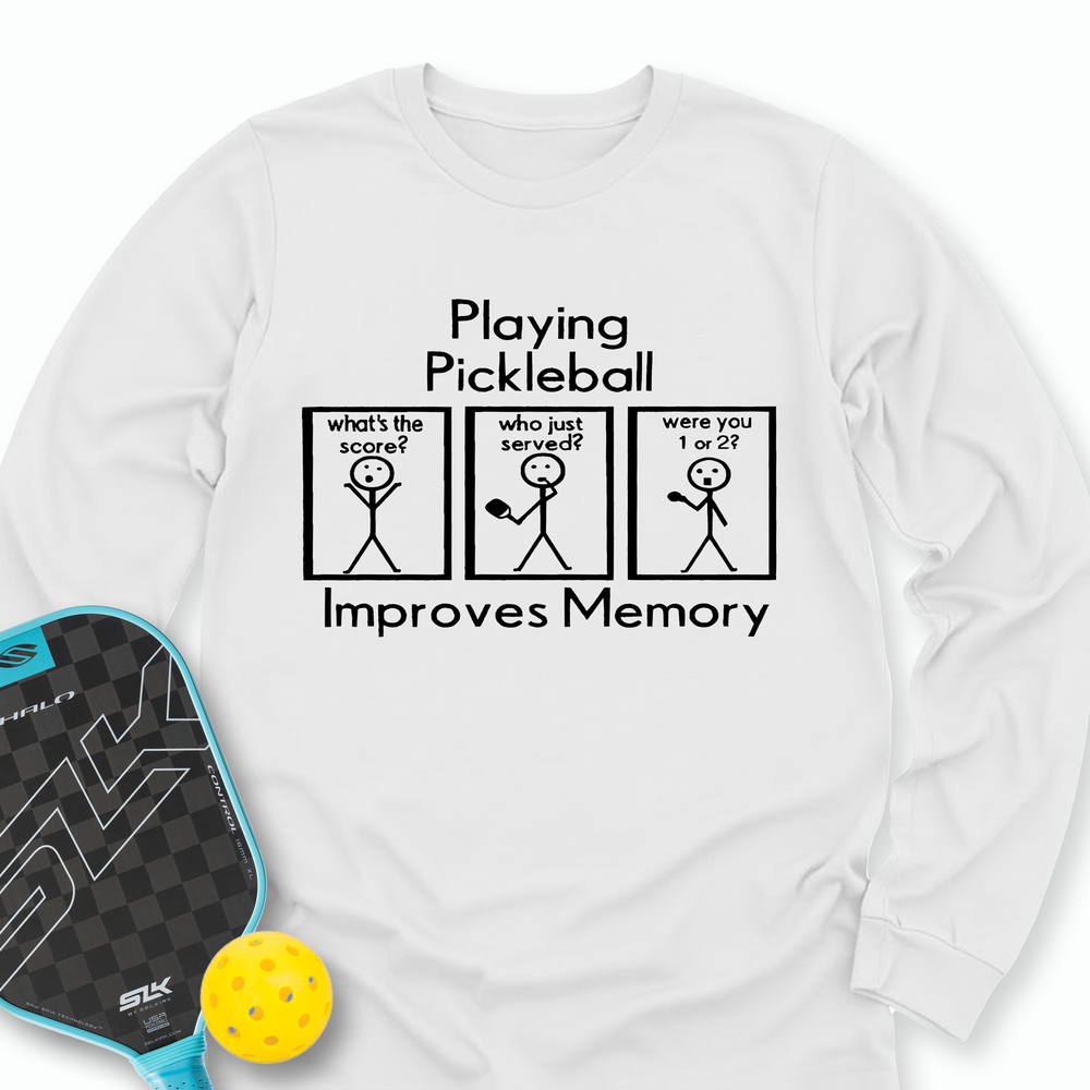 Playing Pickleball Improves Memory Long Sleeve - Picklechillz