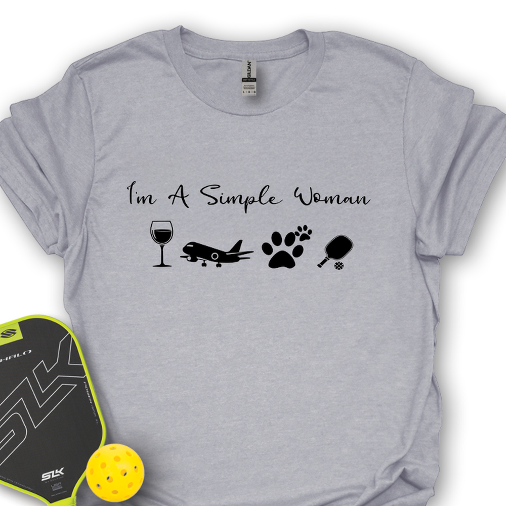I'm A Simple Woman Wine, Plane, Pickleball Unisex T-Shirt - Picklechillz