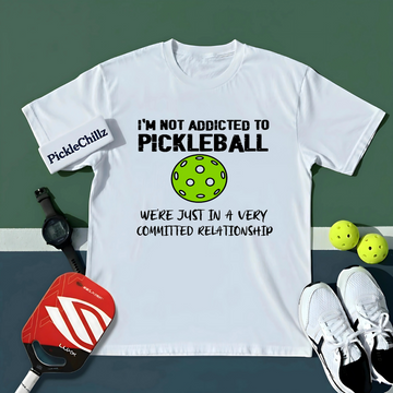I'm Not Addicted to Pickleball Unisex T-Shirt - Picklechillz
