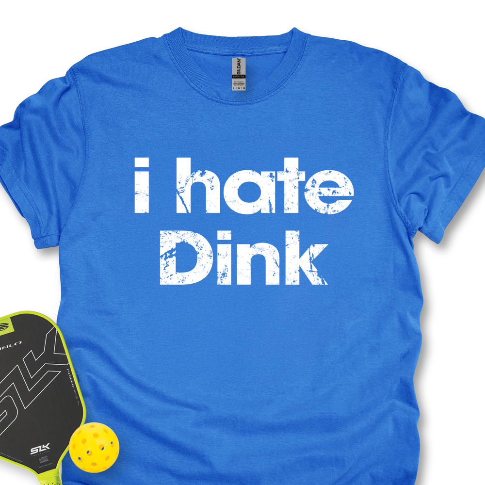 I Hate Dink Unisex T-Shirt - Picklechillz