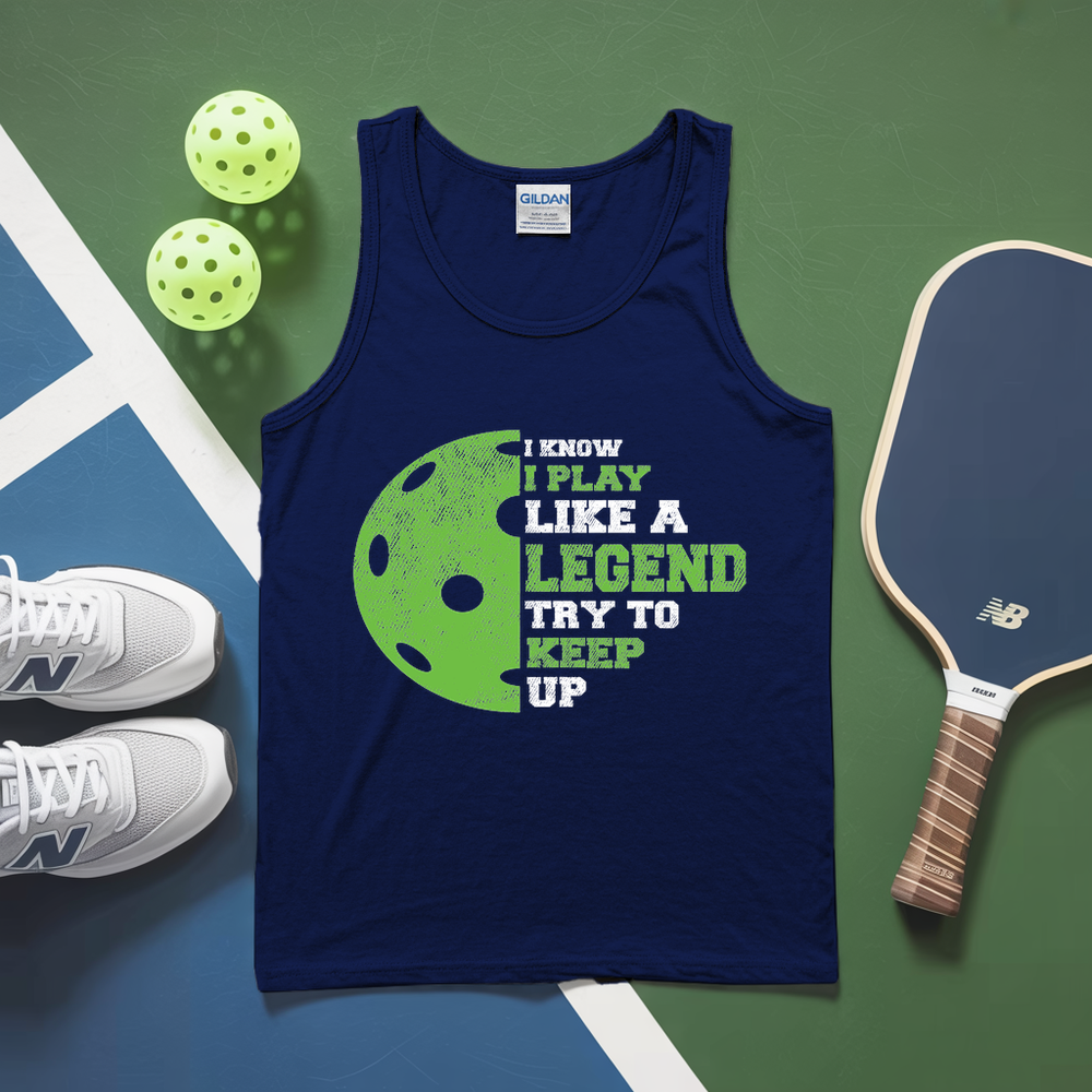 I Know I Play Like A Legend. Try To Keep Up Tank Top - Picklechillz
