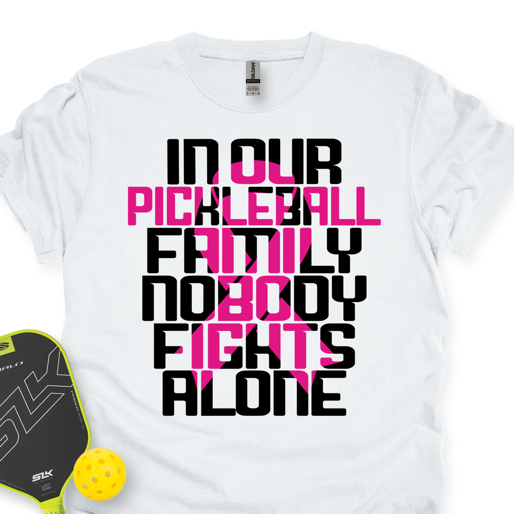 In Our Pickleball Family, Nobody Fights Alone Unisex T-Shirt - Picklechillz