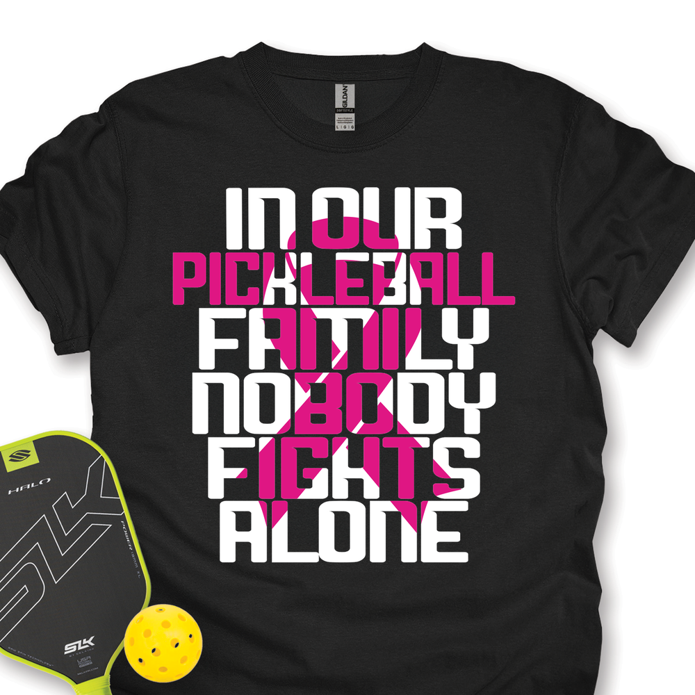 In Our Pickleball Family, Nobody Fights Alone Unisex T-Shirt - Picklechillz