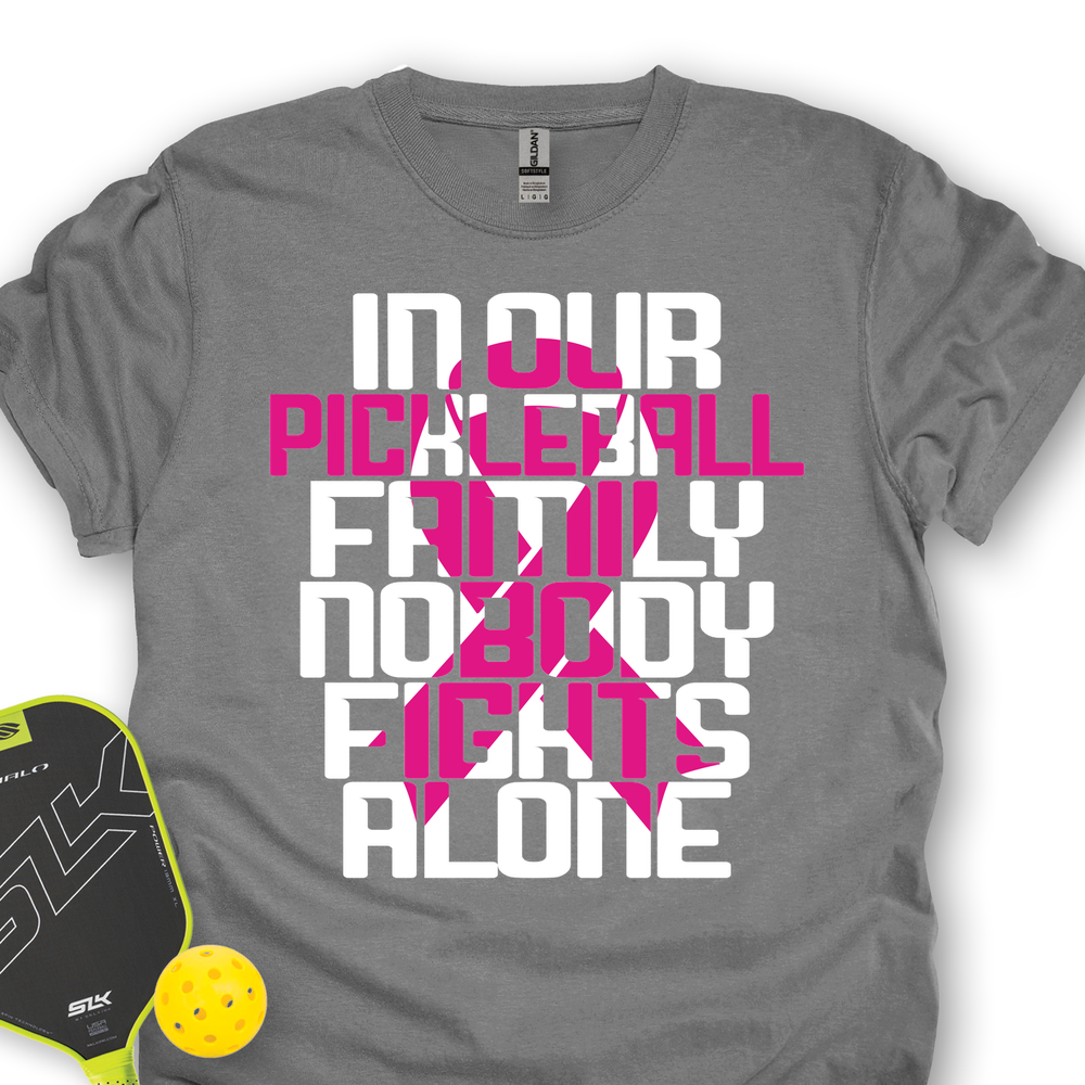 In Our Pickleball Family, Nobody Fights Alone Unisex T-Shirt - Picklechillz