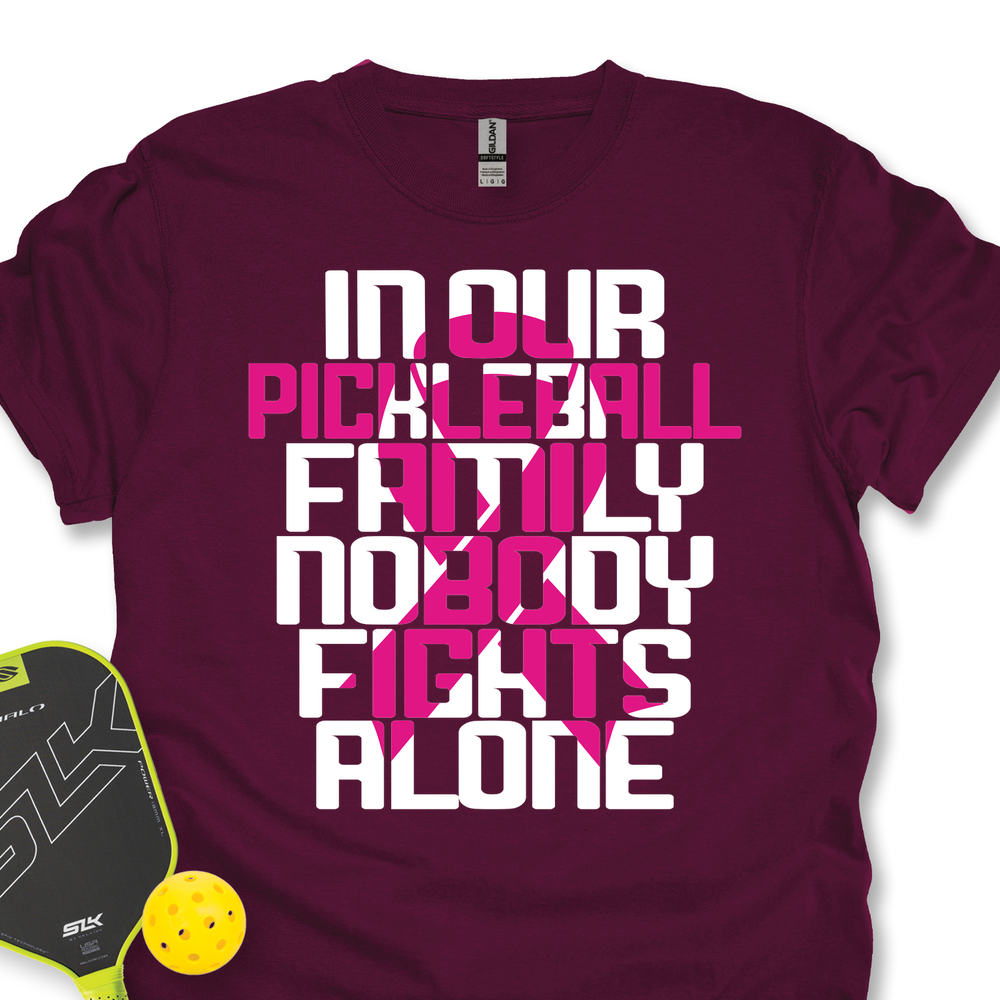 In Our Pickleball Family, Nobody Fights Alone Unisex T-Shirt - Picklechillz
