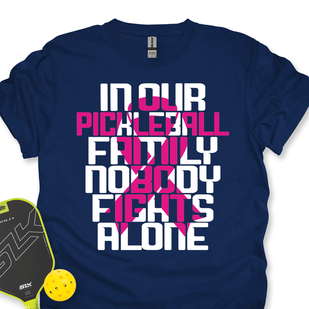 In Our Pickleball Family, Nobody Fights Alone Unisex T-Shirt - Picklechillz