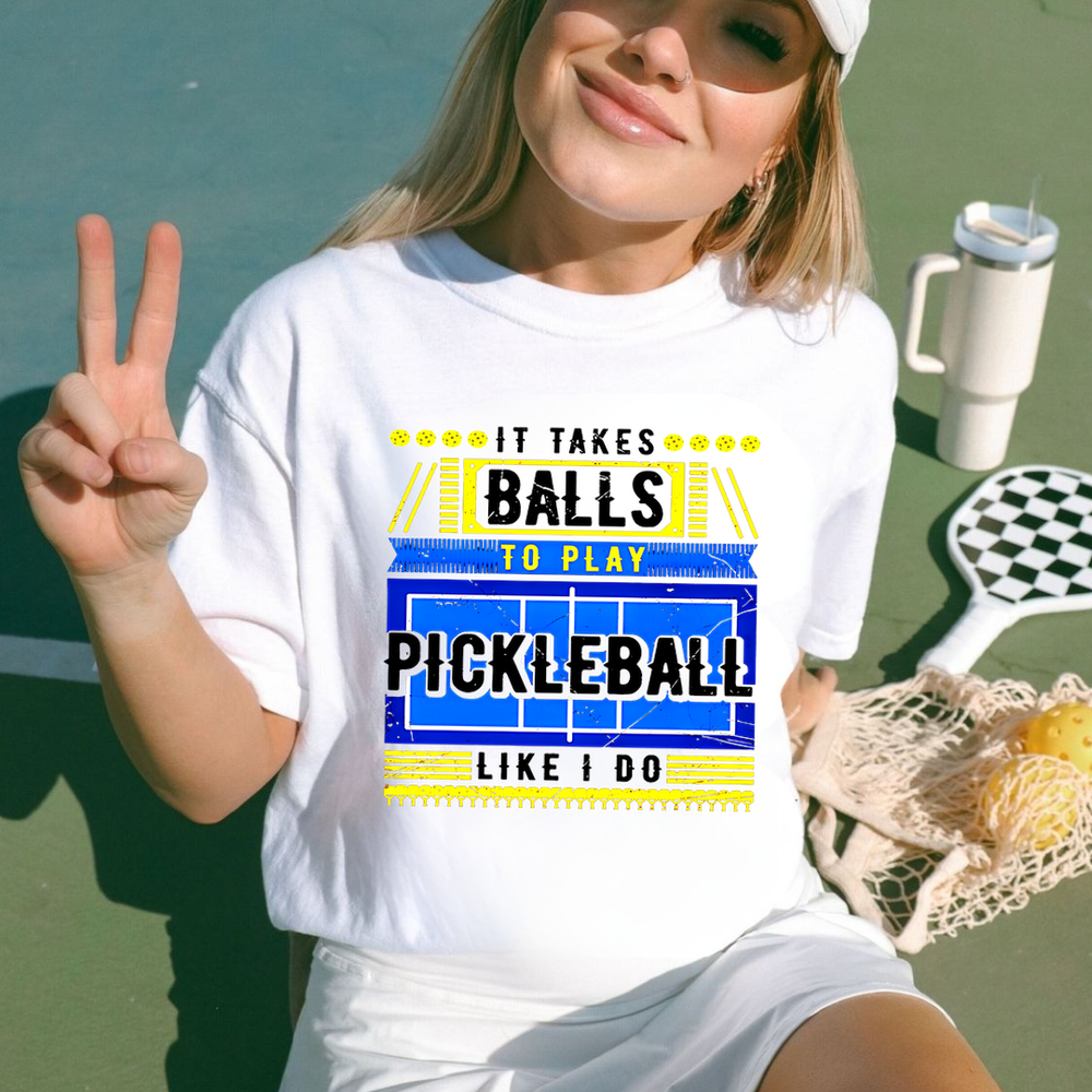 It Takes Balls To Play Pickleball Like I Do Unisex T-Shirt - Picklechillz