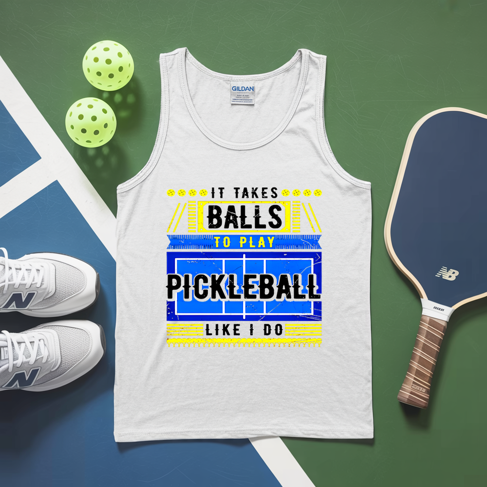It Takes Balls To Play Pickleball Like I Do Tank Top - Picklechillz