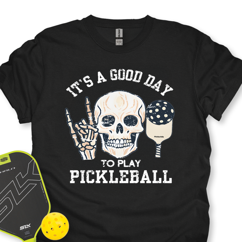 It's A Good Day To Play Pickleball Skull Unisex Shirt - Picklechillz