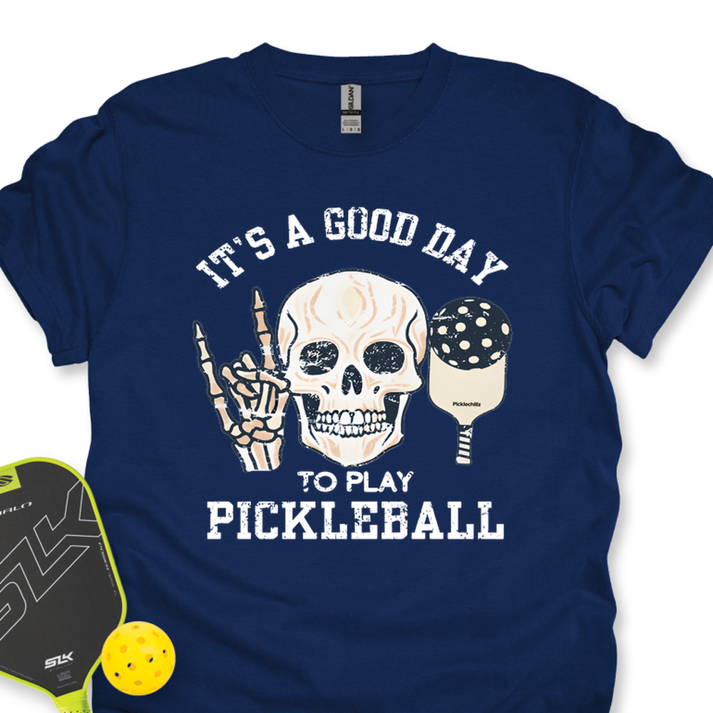 It's A Good Day To Play Pickleball Skull Unisex Shirt - Picklechillz