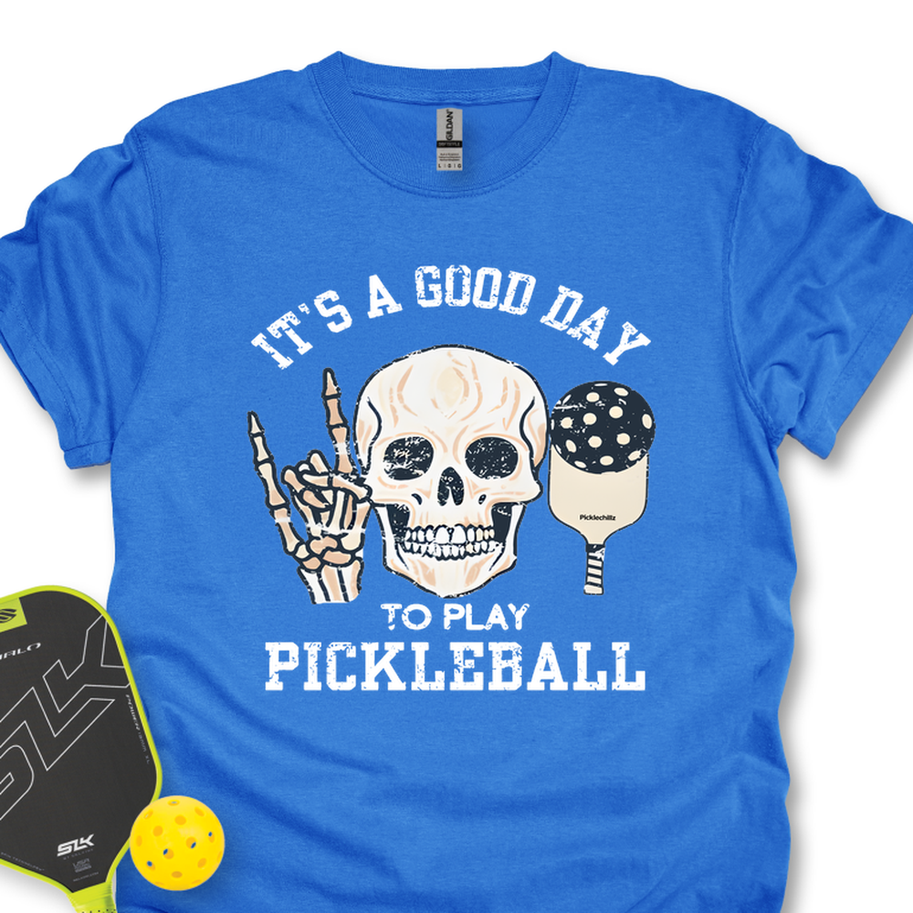 It's A Good Day To Play Pickleball Skull Unisex Shirt - Picklechillz