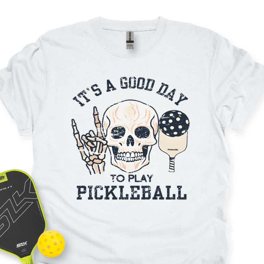 It's A Good Day To Play Pickleball Skull Unisex Shirt - Picklechillz