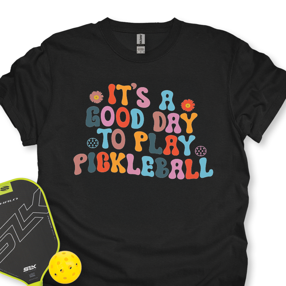 It’s a Good Day to Play Pickleball Unisex T-Shirt - Picklechillz