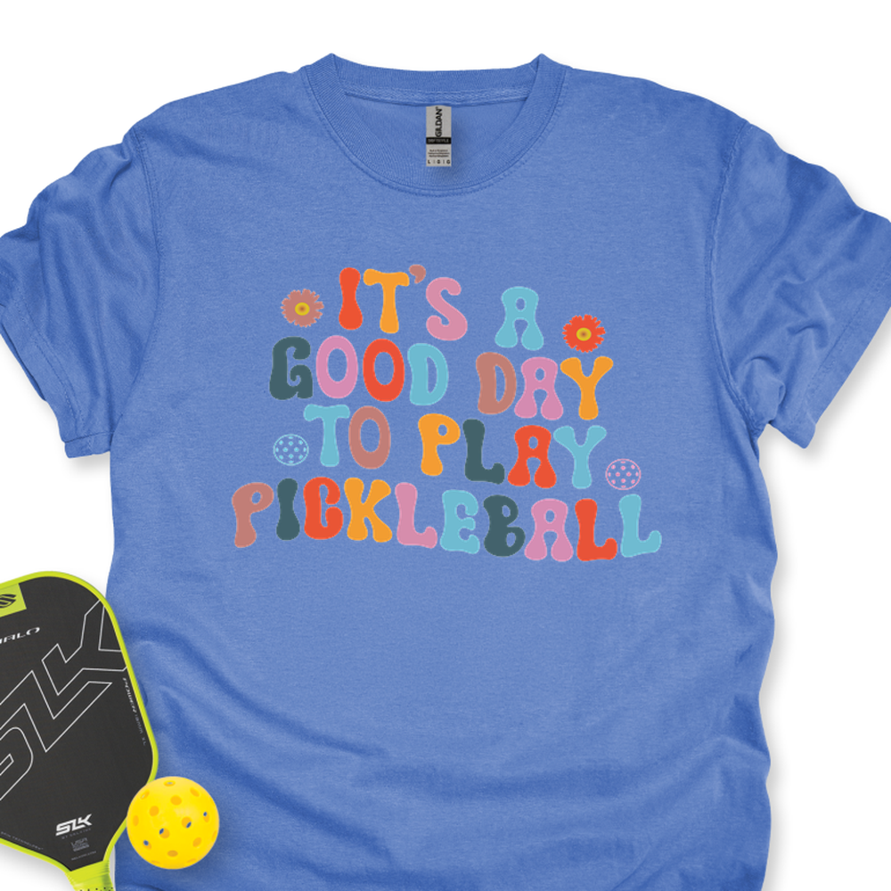 It’s a Good Day to Play Pickleball Unisex T-Shirt - Picklechillz