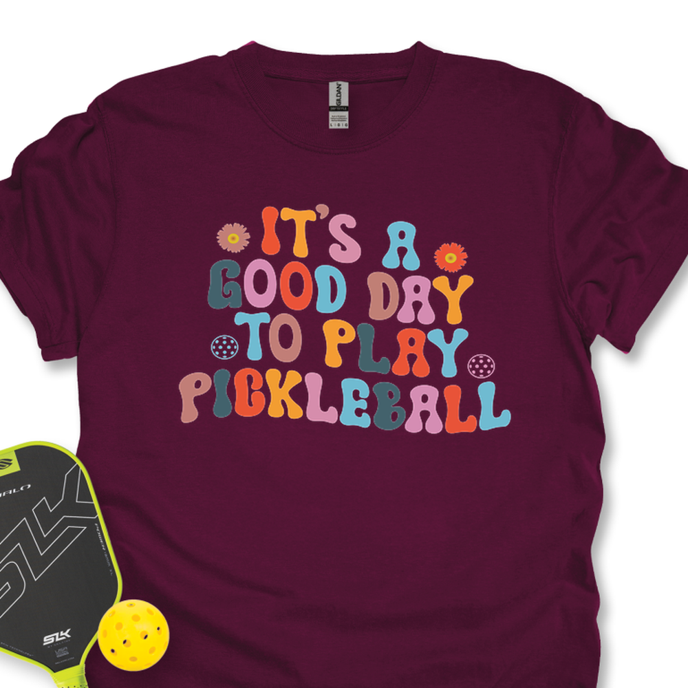 It’s a Good Day to Play Pickleball Unisex T-Shirt - Picklechillz