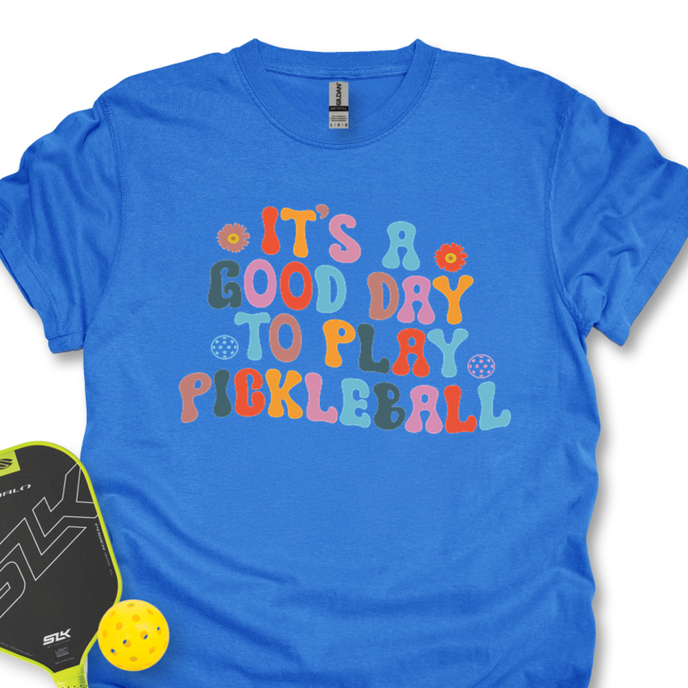 It’s a Good Day to Play Pickleball Unisex T-Shirt - Picklechillz