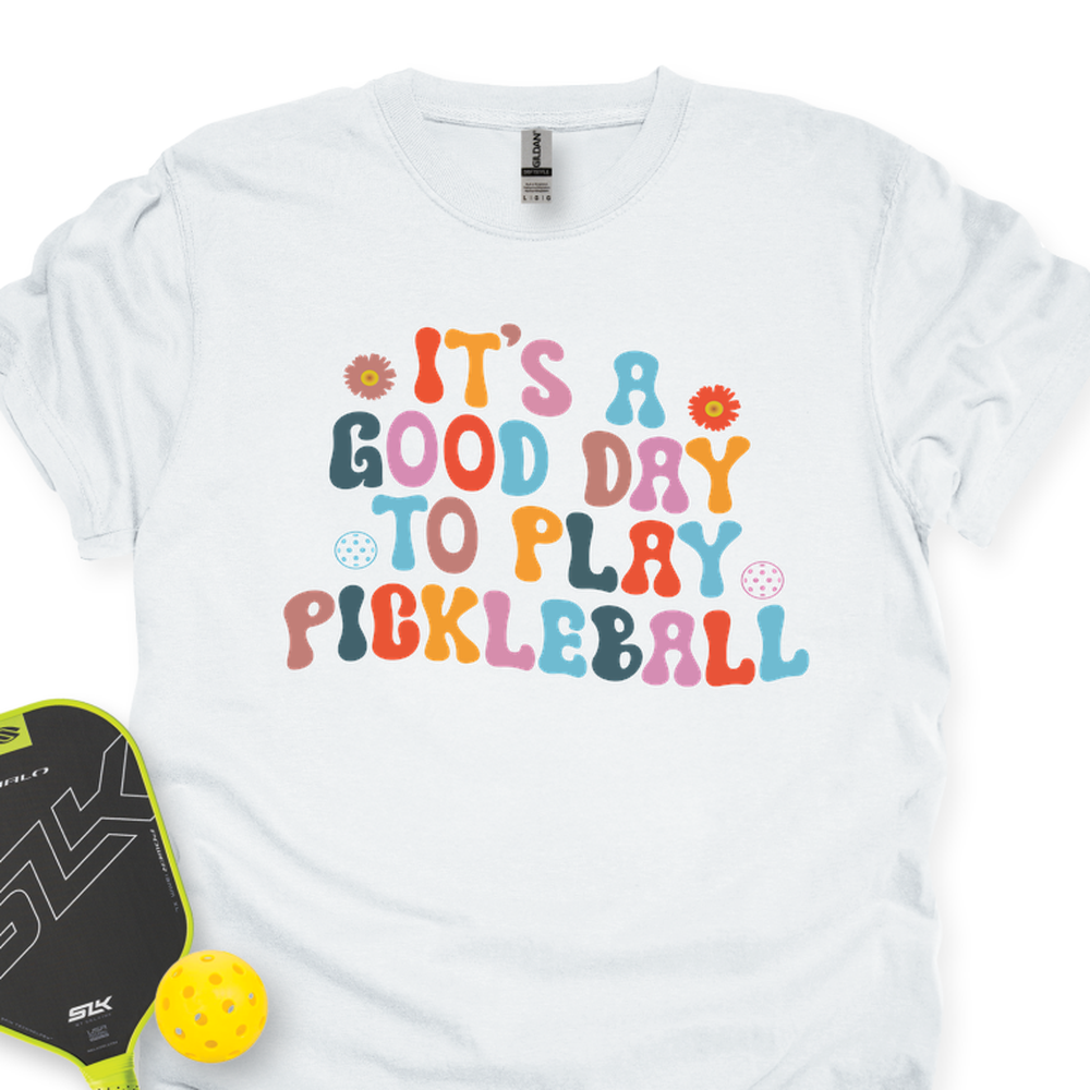 It’s a Good Day to Play Pickleball Unisex T-Shirt - Picklechillz
