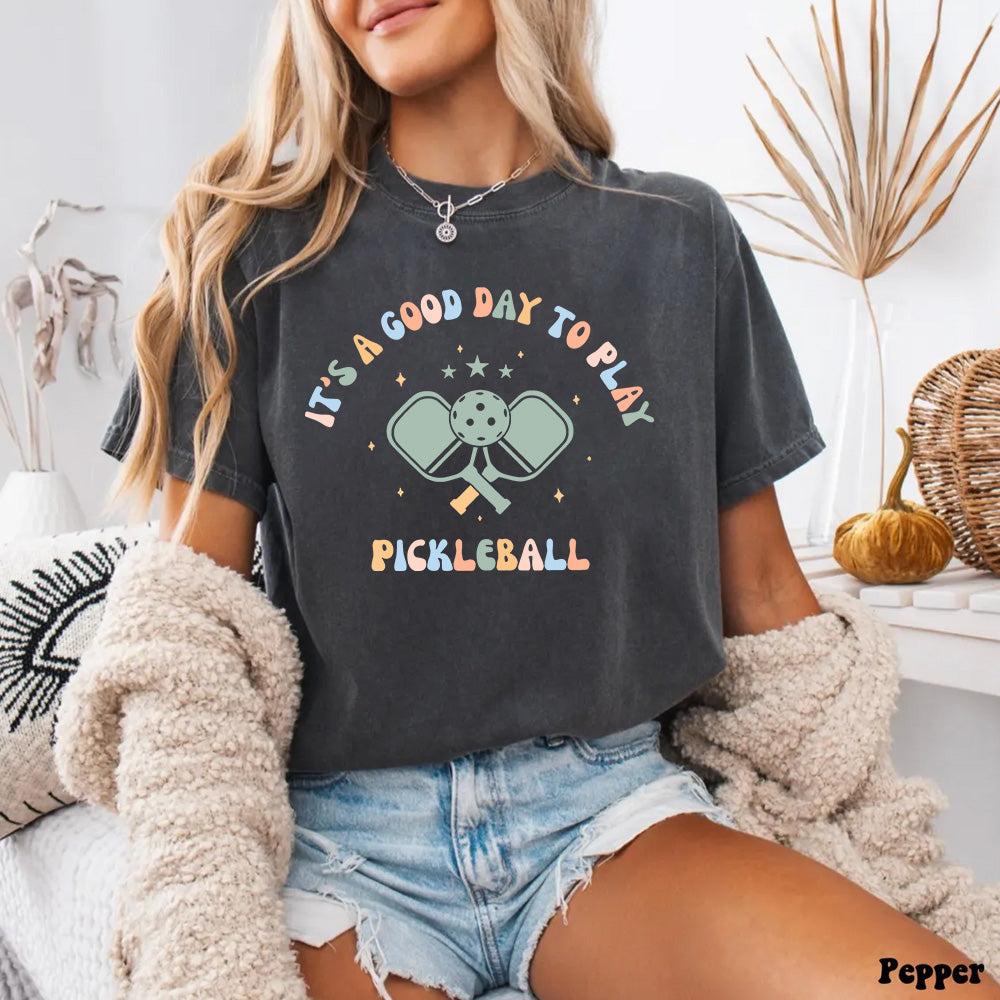 Comfort Colors® It’s a Good Day to Play Pickleball Shirt - Picklechillz  Pickleball Player Gift Tee