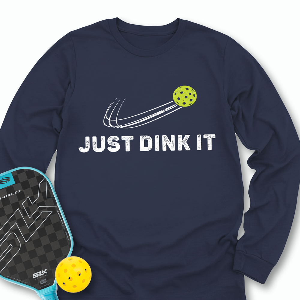 Just Dink It Long Sleeve - Picklechillz