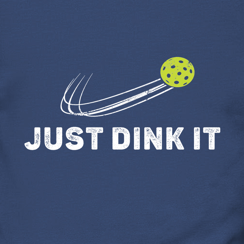Just Dink It Sweatshirt - Picklechillz