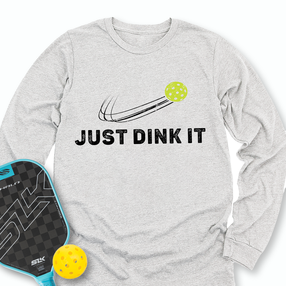 Just Dink It Long Sleeve - Picklechillz