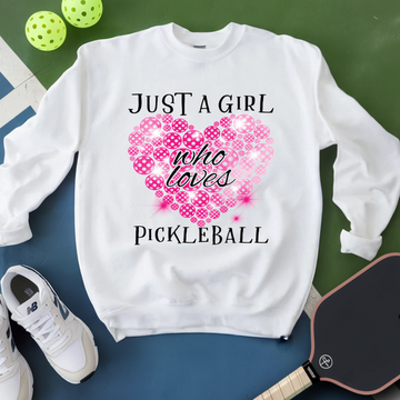 New Just a Girl Who Loves Pickleball Sweatshirt - Picklechillz
